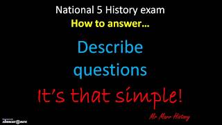 Mr Marr - National 5 History: Describe questions