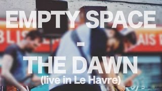 Empty Space - The Dawn (live)