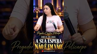 🙌 DEUS TE DIZ: A SUA ESPERA NÃO É EM VÃO! | Carolina Policarpo