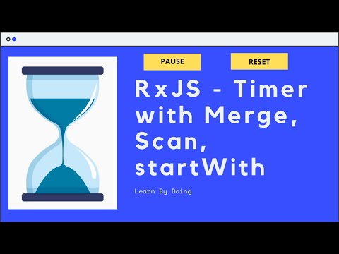 RxJS Operator - Angular Counter with Scan, merge, startWith & tap  - With Pause and Reset