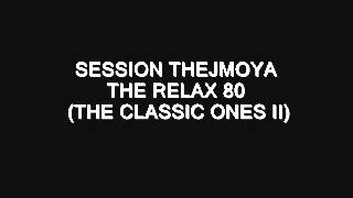SESSION THEJMOYA THE RELAX 80 THE CLASSIC ONE II