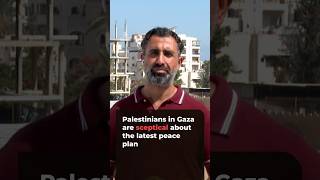 Gaza Palestinians express skepticism over latest peace plan, prioritizing aid and safety