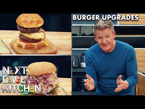 Gordon Ramsay Upgrades Your Burger | Next Level Kitchen