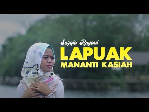SAZQIA RAYANI - Lapuak Mananti Kasiah [ Official MV ] Lagu Minang Terbaru