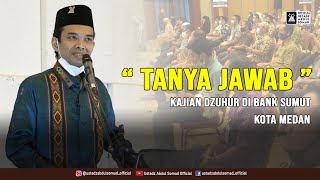 Download lagu TANYA JAWAB KAJIAN DI BANK SUMUT | Ustadz Abdul Somad, Lc., MA., Ph.D mp3