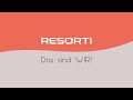 Wir sind RESORTI
