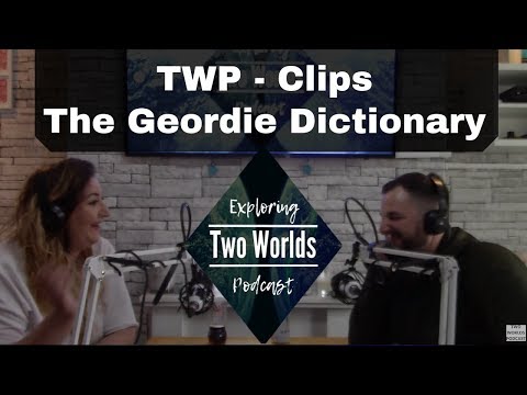 TWP Clips - The Geordie Dictionary