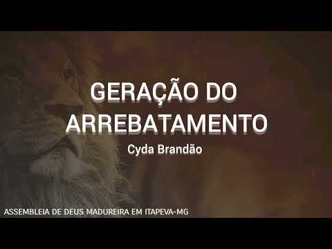 Geração do Arrebatamento - Cyda Brandão - Playback