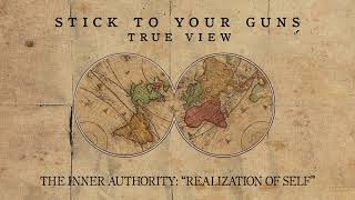 Stick To Your Guns "The Inner Authority: Realization of Self"