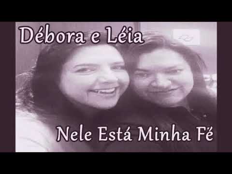 Nele Está Minha Fé - Débora Miranda
