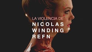 La violencia de Nicolas Winding Refn