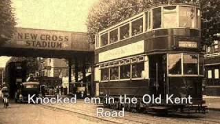 Knocked 'em in the Old Kent Road (Wot cher!)