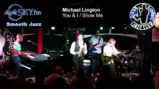 Michael Lington - You & I / Show me