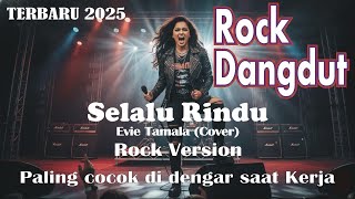 Download lagu DANGDUT ROCK TERBARU 2025 || SELALU RINDU - EVIE TAMALA (COVER) || COCOK DIDENGAR SAAT KERJA mp3 Download lagu DANGDUT ROCK TERBARU 2025 || SELALU RINDU - EVIE TAMALA (COVER) || COCOK DIDENGAR SAAT KERJA mp3
