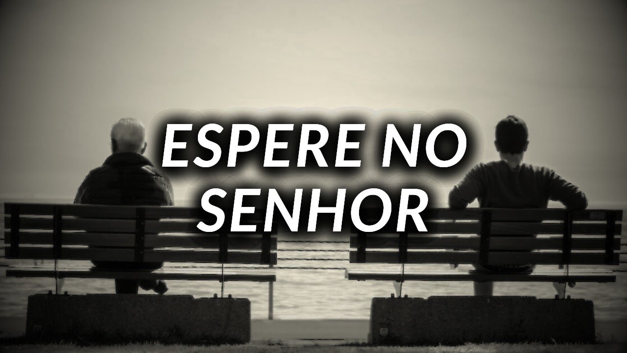 ESPERE COM PACIÊNCIA...