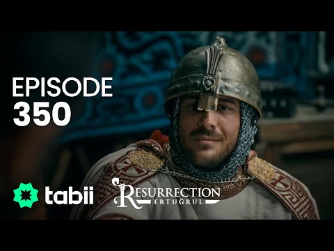 Resurrection: Ertuğrul | Episode 350