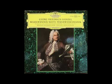 Handel - Water Music Suite, Fireworks Music -  Kubelik Berlin Philharmonic (1970) [Complete LP]