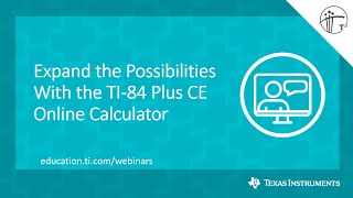 Webinar: The TI-84 Plus CE Online Calculator