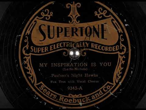 My Inspiration Is You -  Paulson's Night Hawks 1929 Supertone 9343 A