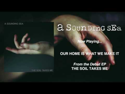 A Sounding Sea - The Soil Takes Me [FULL EP]