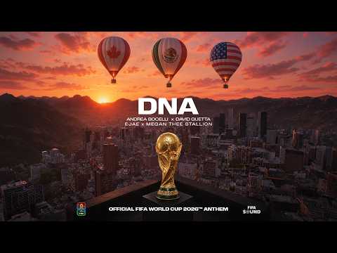 Andrea Bocelli, David Guetta, EJAE, Megan Thee Stallion - DNA (FIFA World Cup 2026&trade;)