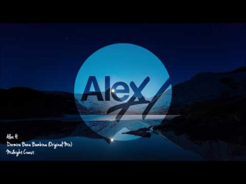 Alex H - Dormi Bene Bambina (Original Mix) Midnight Coast