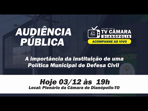 Audiência Pública para apresentação da minuta do Projeto de Lei da Defesa Civil de Dianópolis