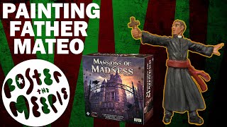 Painting Father Mateo - Mansions of Madness | Mini Painting from Start to Finish | Paint with Us