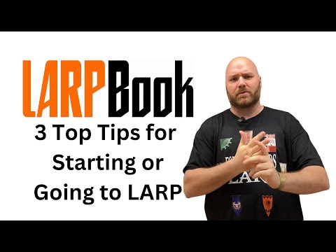 3 Top Tips for Starting or Going to LARP