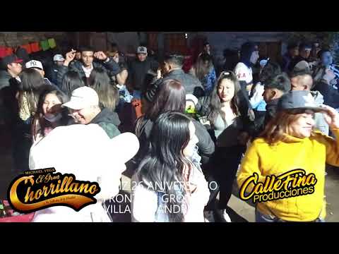 DILE MIX - EL GRAN CHORRILLANO - FELIZ 26 ANIVERSARIO FRONTERA GRONE VILLA ALEJANDRO