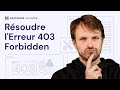 Comment Corriger l'Erreur 403 Forbidden | Étape par Étape