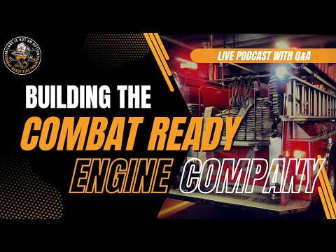 Building a Combat Ready Engine Company