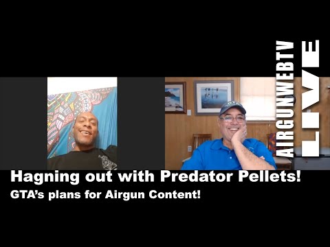 AIRGUNWEBTV LIVE! - Hanging out with Joe from Predator Pellets, GTA’s Plans for Airgun Content.