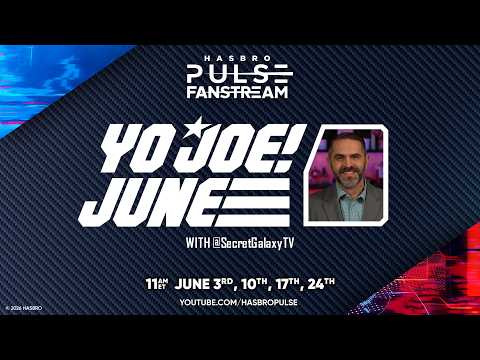 G.I. Joe Fanstream | YO JOE JUNE Week 1 | June 2026 | Hasbro Pulse
