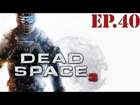 Dead Space 3 - Part 40: Betrayed - Walkthrough / Let's Play