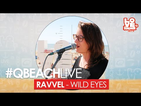 Q-Beach Live: RAVVEL - Wild Eyes (live bij Q)