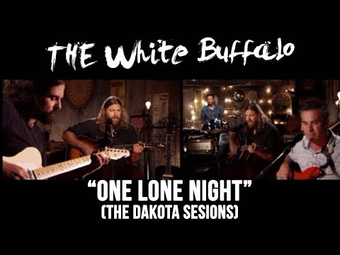 One Lone Night - The White Buffalo
