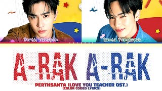 Download lagu PERTH & SANTA (LOVE YOU TEACHER OST.) - A-rak A-rak [COLOR CODED LYRICS] mp3