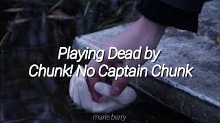 Chunk! No Captain Chunk - Playing Dead (Sub. Español)