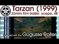 Tarzan 1999 35mm Film Trailer Scope 4K