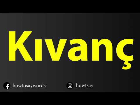 How To Pronounce Kivanc
