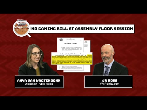 WisEye Morning Minute: No Gaming Bill at Assembly Floor Session