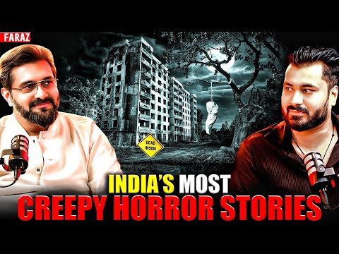 INDIA's MOST CREEPY HORROR STORIES 😱| Ft. Ahmad Faraz | Real Horror Cases #horror #podcast #mystery