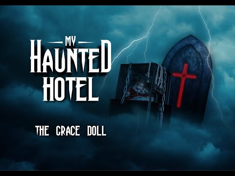 The Grace Doll: My Haunted Hotel Special