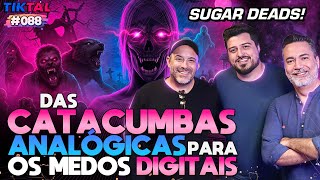 HISTÓRIAS DE TERROR: IMPOSSIVEL NÃO TER MEDO COM OS SUGAR DEADS | TIKTAL #88