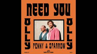 Penny and Sparrow - Need You