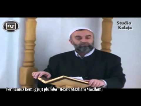 Për namuz kemi gjujt plumba - Hoxhë Mazllam Mazllami