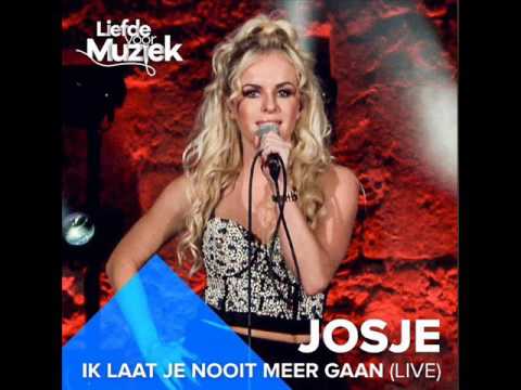Josje  - Ik laat je nooit meer gaan 2017 (Liefde Voor Muziek 2017)