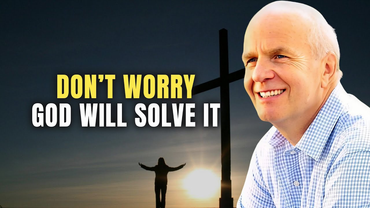 Do Not Worry, God Will Solve It - Wayne Dyer
