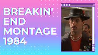 Breakin&#39; - End Montage - Old School Breakdance 1984 - Ozone, Turbo &amp; Ice-T 😎